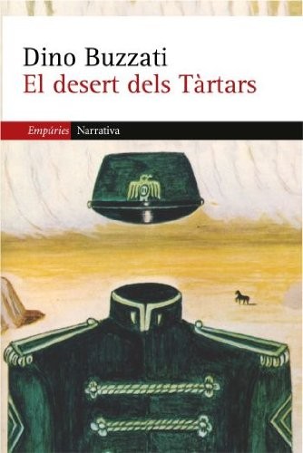Dino Buzzati: El desert dels Tàrtars (Paperback, 2006, Editorial Empúries, Editorial EmpÃºries)