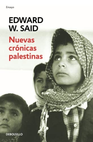 Edward Said: Nuevas Cronicas Palestinas (Ensayo-Cro) (Paperback, Spanish language, 2003, Debolsillo, DEBOLSILLO)