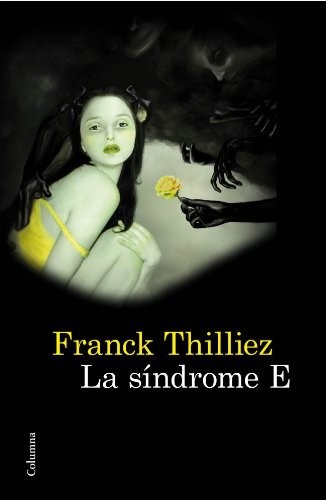 Jordi Boixadós Bisbal, Franck Thilliez: La síndrome E (Paperback, Català language, 2012, Columna)