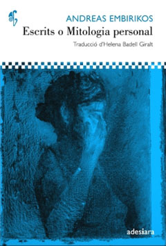 Andreas Empeirikos: Escrits o mitologia personal (català language, 2009, Adesiara)