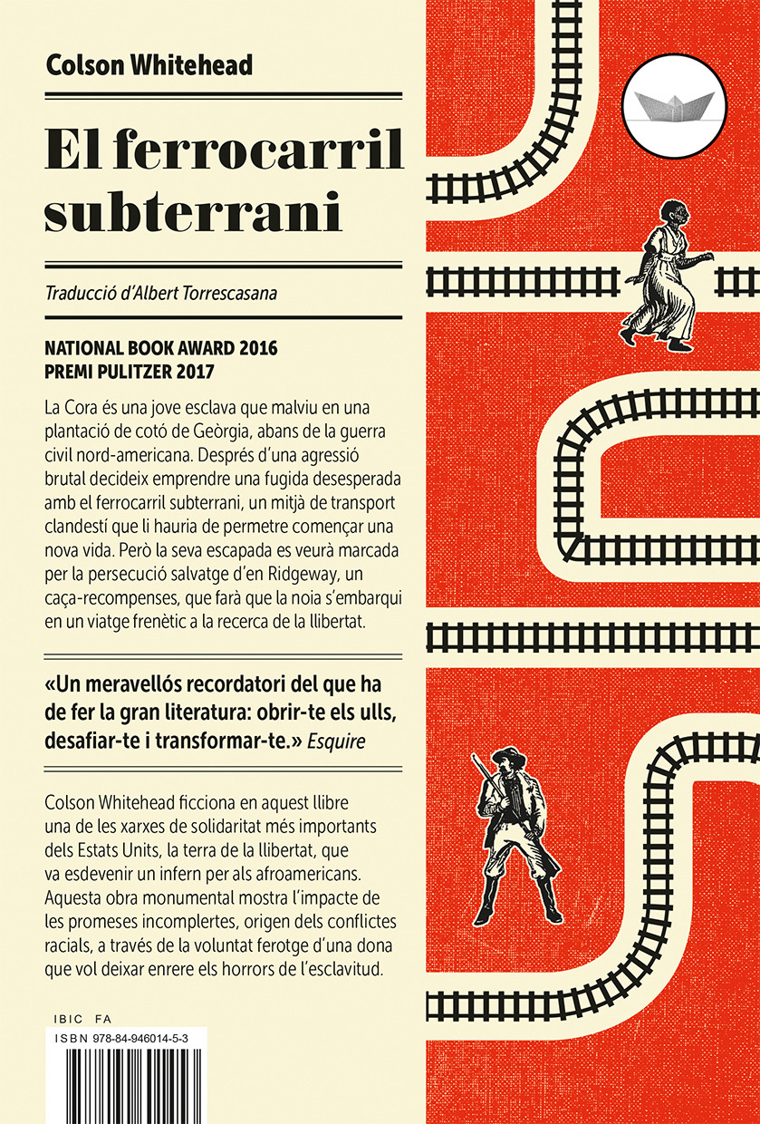 Colson Whitehead: El Ferrocarril subterrani (català language, 2017, Edicions del Periscopi)