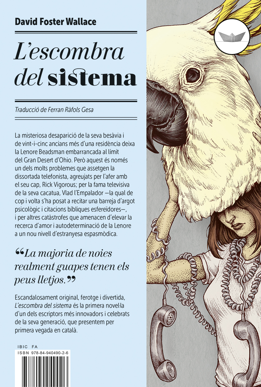 David Foster Wallace: L'Escombra del sistema (català language, 2013, Edicions del Periscopi)