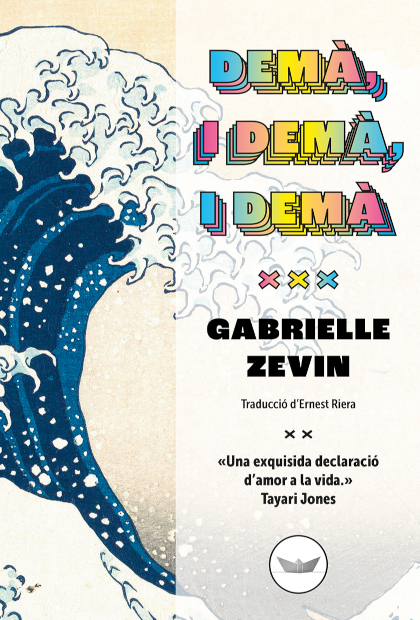 Gabrielle Zevin: Demà, i demà, i demà (català language, 2023, Edicions del Periscopi)