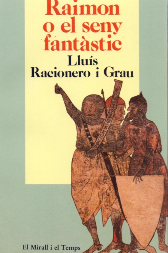 Luis Racionero: Raimon o El seny fantàstic (català language, 1994, Edicions 62)