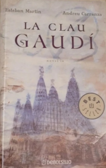 Esteban Martín: La Clau Gaudí (català language, 2008, Debolsillo)