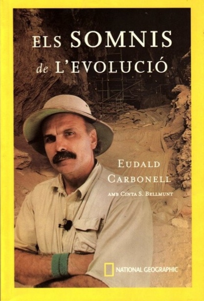 Eudald Carbonell: Els Somnis de l'evolució (català language, 2003, La Magrana)