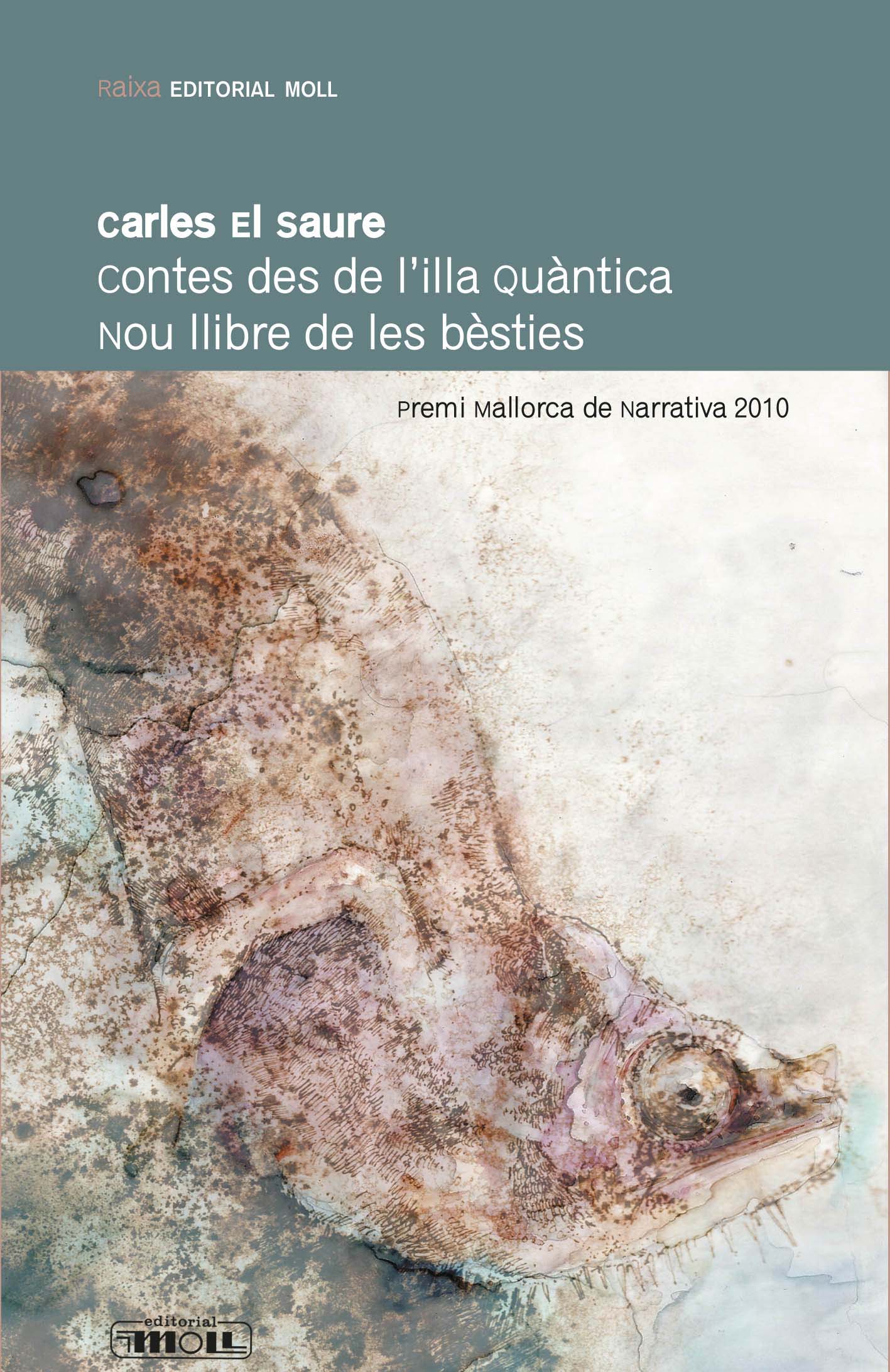 Carles Sánchez i Cardona: Contes des de l'illa Quàntica, i, Nou llibre de les bèstie (català language, 2011, Editorial Moll)