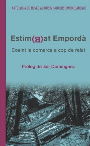 Oriol Abullí: Estim(B)at Empordà (català language, Tushita Edicions)