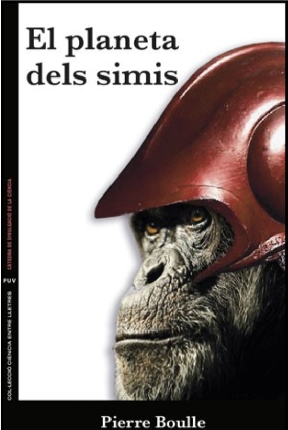Pierre Boulle: El Planeta dels simis (català language, 2011, Càtedra de Divulgació de València)