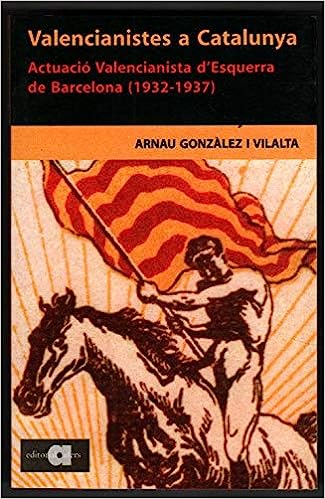 Arnau Gonzàlez i Vilalta: Valencianistes a Catalunya (català language, 2007, Afers)