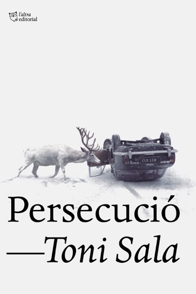 Toni Sala: Persecució (català language, 2019, L'Altra)