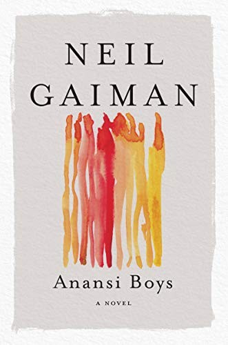 Neil Gaiman: Anansi Boys (2021, HarperCollins Publishers, William Morrow Paperbacks, William Morrow & Company)