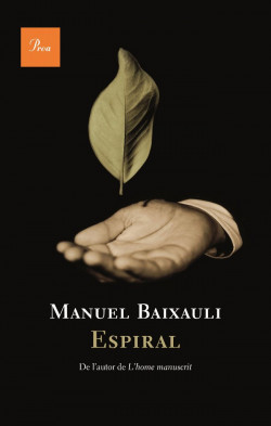Manuel Baixauli: Espiral (català language, 2010, Proa)