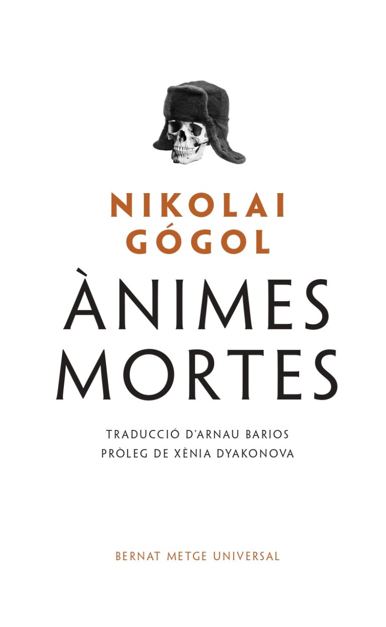 Nikolai Vassilievitx Gogol, Xènia Dyakonova, Arnau Barios: Ànimes mortes (català language, 2024, La Casa dels Clàssics)