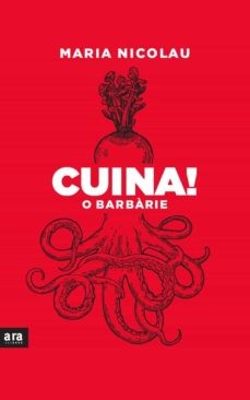María del Carmen Nicolau: Cuina! o barbàrie (2022, Ara Llibres)