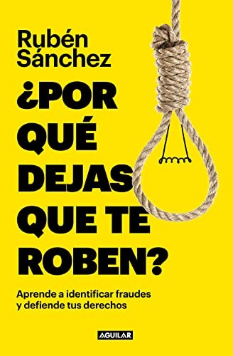 Rubén Sánchez: ¿Por qué dejas que te roben? (Paperback, AGUILAR)