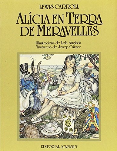 Lewis Carroll: ALICIA TERRA MERAVELLES (Paperback, Editorial Juventud, S.A.)