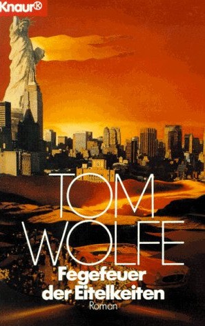 Tom Wolfe: Fegefeuer der Eitelkeiten (German language, 1990, Knaur)