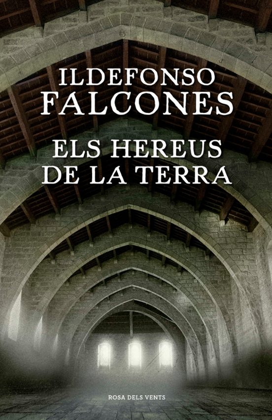 Ildefonso Falcones, Mireia Alegre Clanxet, Imma Estany Morros: Els hereus de la terra (Hardcover, Català language, 2016, Rosa dels vents)