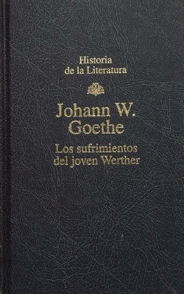 Johann Wolfgang von Goethe: Los sufrimientos del joven Werther (Hardcover, Spanish language, 1994, RBA)