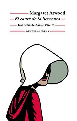 Margaret Atwood, Xavier Pàmies Giménez: El conte de la serventa (Paperback, Catalan language, 2018, Quaderns Crema)