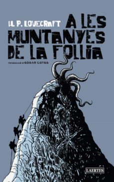 H. P. Lovecraft: A les muntanyes de la follia (català language, 202, Laertes)