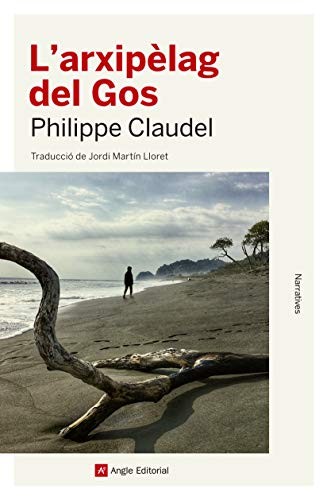 Jordi Martín Lloret, Philippe Claudel: L'arxipèlag del Gos (Paperback, Angle Editorial)