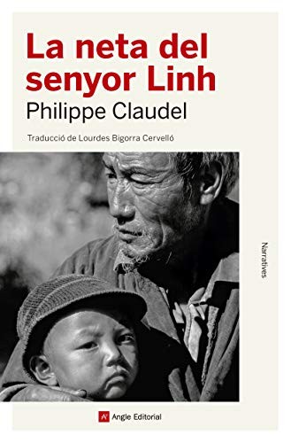 Philippe Claudel, Lourdes Bigorra Cervelló: La neta del senyor Linh (Paperback, Angle Editorial)