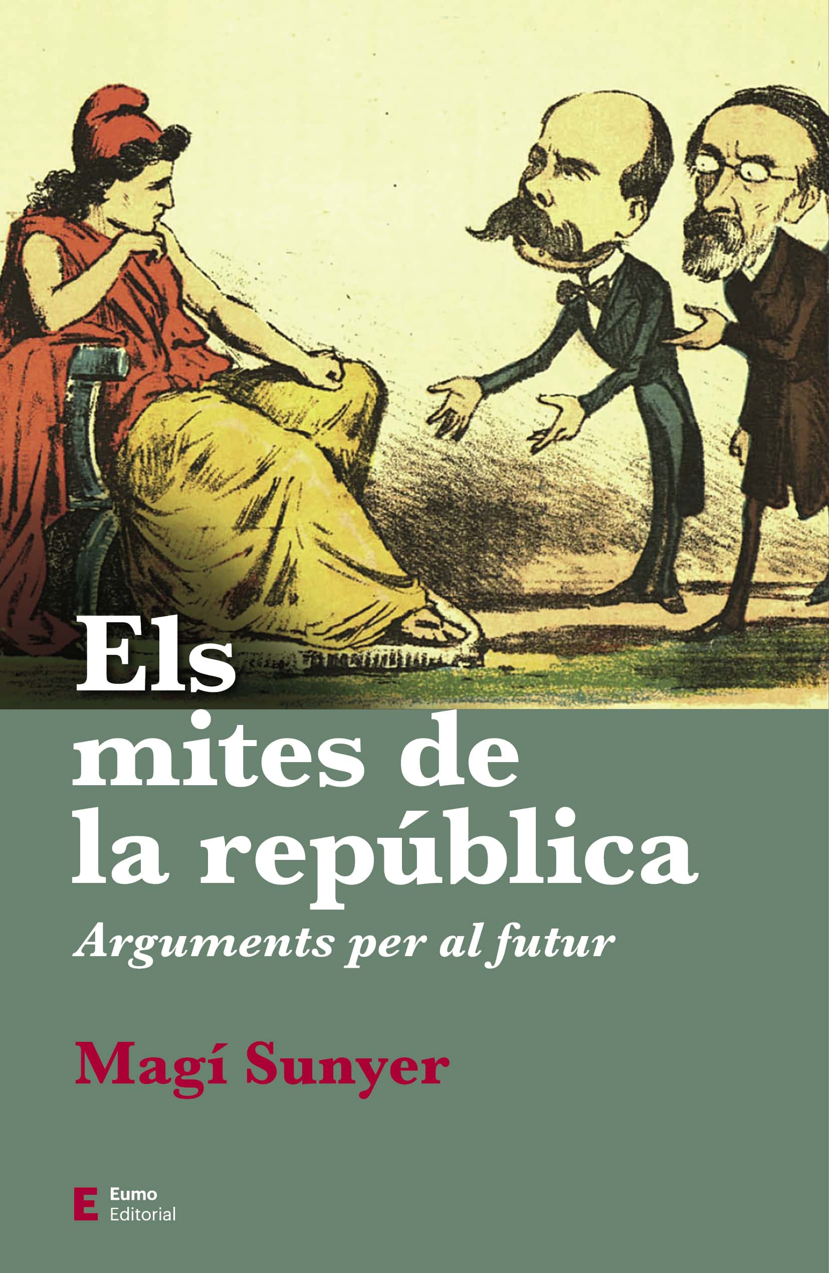 Magí Sunyer: Els Mites de la república (català language, Eumo Editorial)