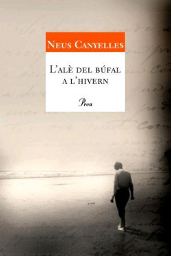 Neus Canyelles: L'Alè del búfal a l'hivern (català language, 2007, Proa)