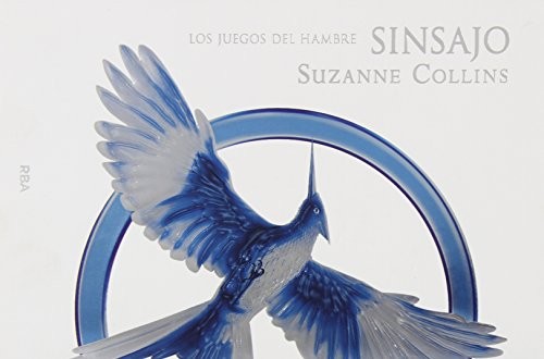 Suzanne Collins: Los Juegos del Hambre 3 - Sinsajo (Hardcover, 2014, RBA Molino, Molino)