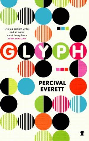 Percival Everett: Glyph (Paperback, 2004, Faber and Faber)