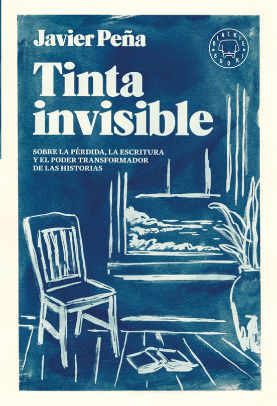 Javier Peña: Tinta invisible (Hardcover, ES language, Blackie Books)