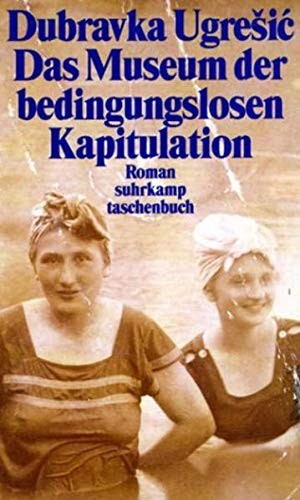Dubravka Ugrešić: Das Museum der bedingungslosen Kapitulation (Paperback, German language, 2000, Suhrkamp)