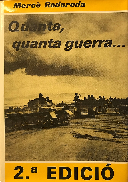 Mercè Rodoreda: Quanta, quanta guerra (Català language, 1981, Club Editor)