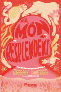 Margaret Cavendish Newcastle: El món resplendent (català language, 2023, Duna llibres)
