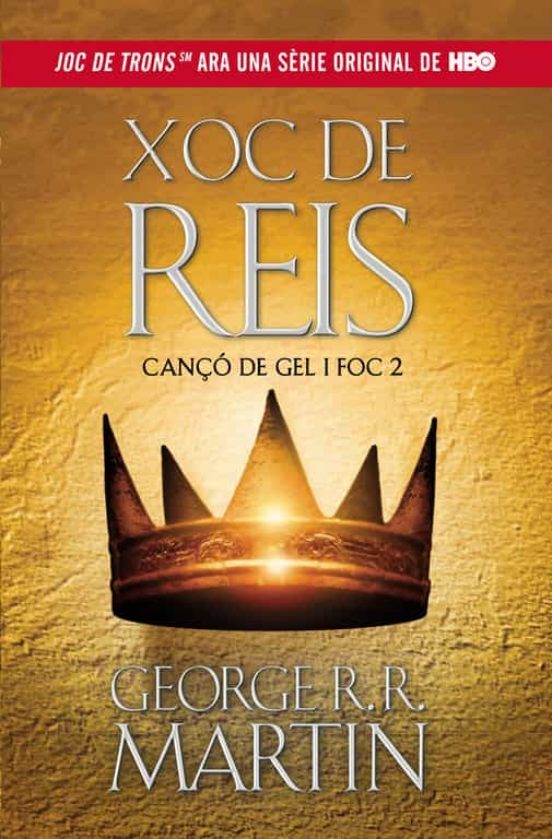 George R. R. Martin: Xoc de reis (Paperback, Català language, 2011, Alfaguara)