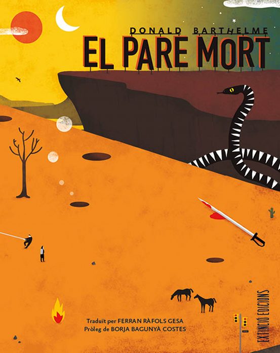 Donald Barthelme: El Pare mort (català language, Extinció Edicions)