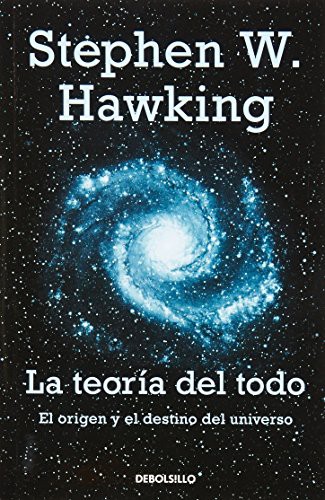Stephen Hawking: La teoría del todo (Paperback, Spanish language, DEBOLSILLO)