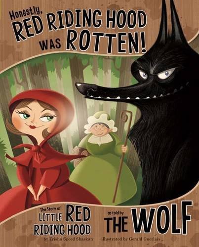Trisha Speed Shaskan, Gerald Claude Guerlais: Honestly, Red Riding Hood Was Rotten!
