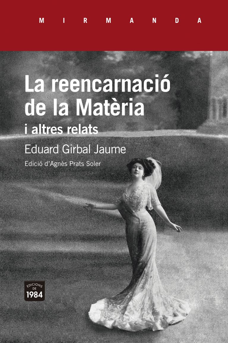 Eduard Girbal Jaume: La Reencarnació de la Matèria i altres relats (català language, 2020, Edicions de 1984)