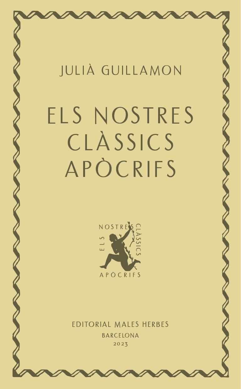 Julià Guillamon: Els Nostres clàssics apòcrifs (català language, 2023, Editorial Les Males Herbes)