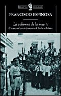 Francisco Espinosa: La columna de la muerte (Paperback, Booket)