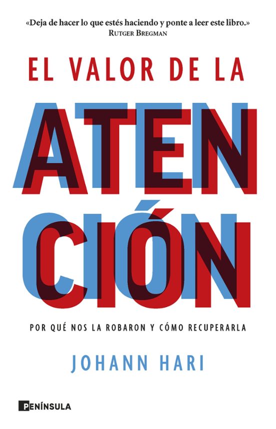 Johann Hari, Juanjo Estrella González: El valor de la atención (Paperback, 2023, Ediciones Península)