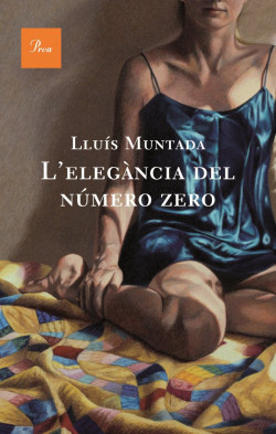 Lluís Muntada: L'Elegància del número zero (català language, 2010, Proa)