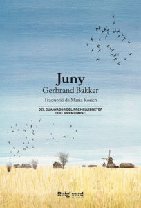 Gerbrand Bakker: Juny (català language, 2019, Raig Verd)