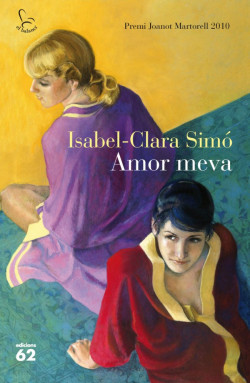 Isabel-Clara Simó: Amor meva (català language, 2010, Edicions 62)