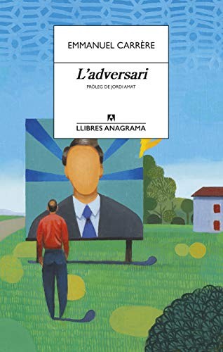 Marta Marfany Simó, Emmanuel Carrère: L'adversari (Paperback, Anagrama, Editorial Anagrama)