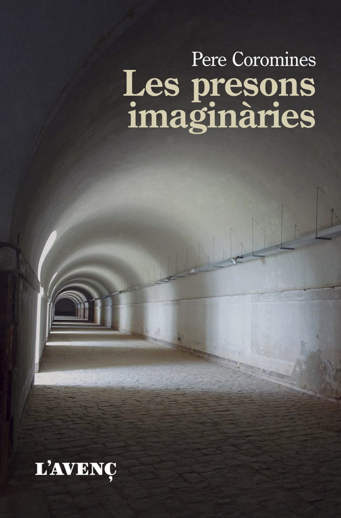 Pere Coromines: Les Presons imaginàries (català language, 2022, L'Avenç)