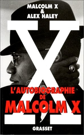 Alex Haley, Malcolm X: L'autobiographie de Malcolm X (Paperback, 1993, Grasset)